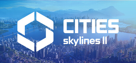 城市：天际线2/都市：天际线2/Cities: Skylines II  （v1.6.2f1）